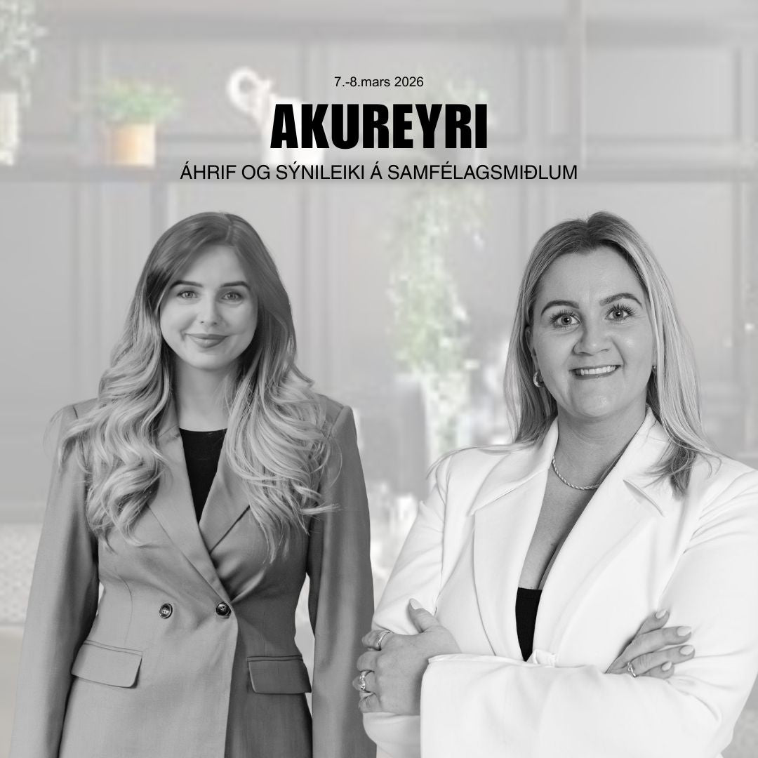 Áhrif & sýnileiki á samfélagsmiðlum - námskeið Akureyri