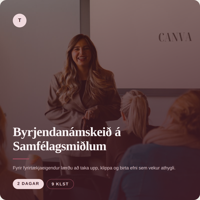 2026 BYRJENDANÁMSKEIÐ: Samfélagsmiðlanámskeið fyrir fyrirtækjaeigendur og markaðsstjóra